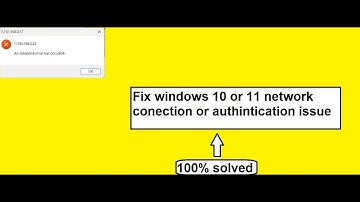 How to fix  "an extended error has occurred" on Windows 11 or 10
