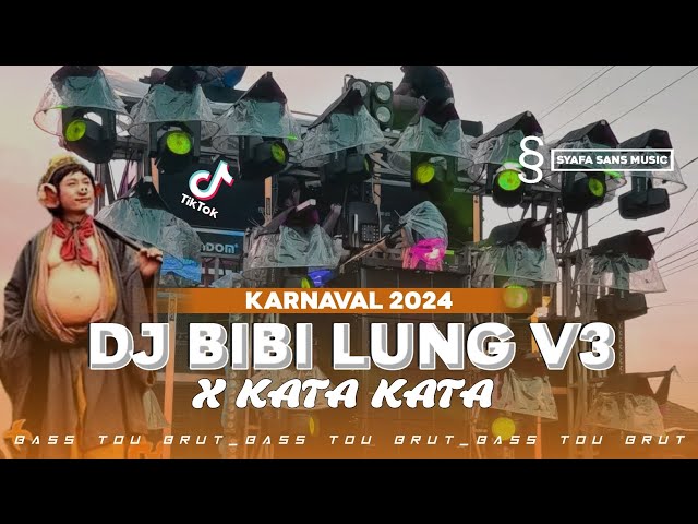 DJ BIBI LUNG V3 MELODY VIRAL TIK TOK VIBES KARNAVAL 2024 MELODY KERA SAKTI X KATA KATA class=