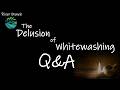 The Delusion of Whitewashing Q&A - Religion vs Faith thumbnail