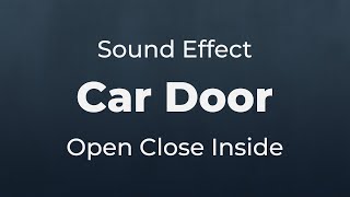Car Door Open and Close Inside Sound Effect | SFX Free for Non-Profit Projects
