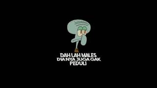 Story Wa Keren  Dah Lah Males Dianya Juga Gak Peduli