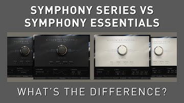 Symphony Series vs Symphony Essentials - What