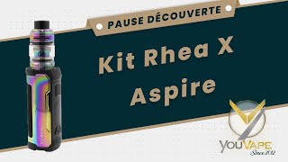 Kit Rhea X par Aspire