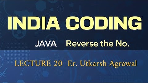 Java Reverse The Number using While Loop Lecture 20