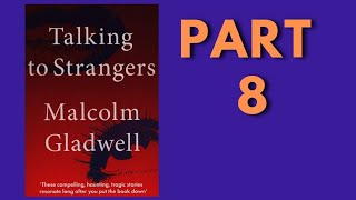Talking to Strangers - by Malcolm Gladwell | Part - 8 @niladrisaudiobooks  ​