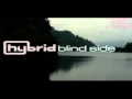 Hybrid - Blind Side