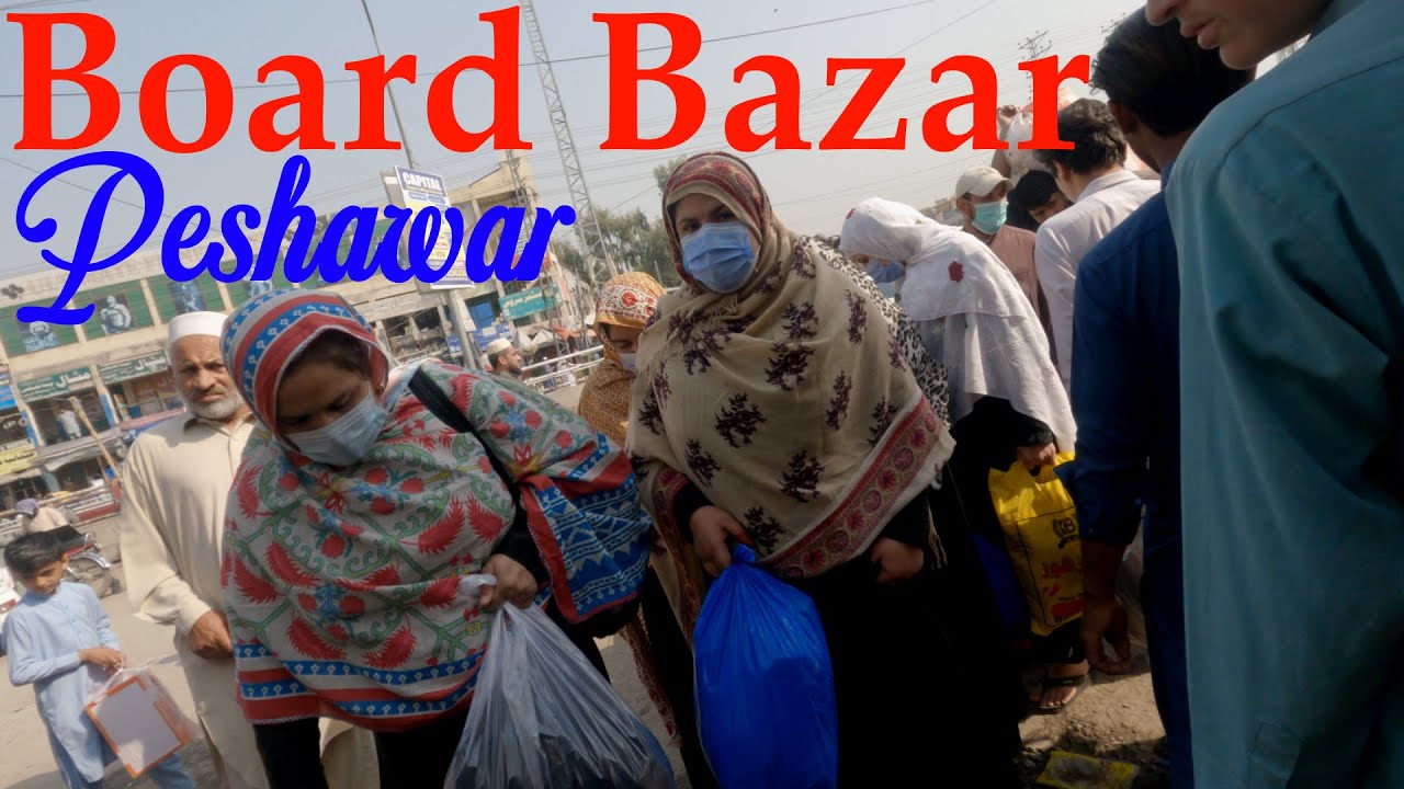 4K Walk - Board Bazaar Peshawar | Mini Kabul of Peshawar 4K | بورڈ بازار پشاور