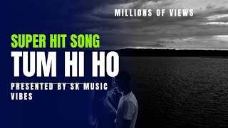 Tum Hi Ho || Slowed and Reverb || With Lyrics