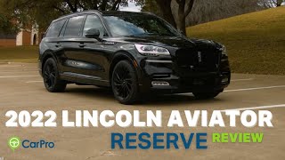 2022 Lincoln Aviator Reserve Review and Test Drive