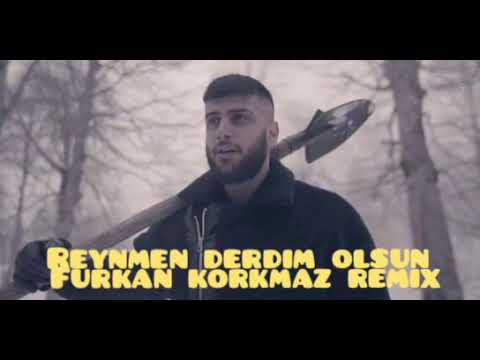 Reynmen Derdim Olsun (Furkan Korkmaz Remix)