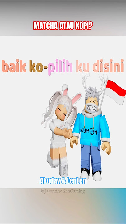 Akudav & LenLen | Matcha atau Kopi? #roblox #akudav #akudap #lenlen