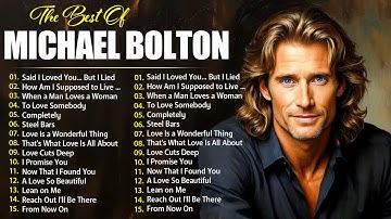 Thumbnail of Michael Bolton Greatest Hits 2025 ~ Full Album ~ Best Songs Of Michael Bolton Soft Rock