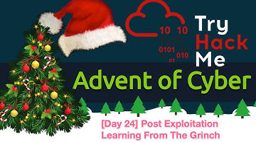 Advent of Cyber 3 (2021) | Post Exploitation | [Day 24] Learning From The Grinch | Ep - 24