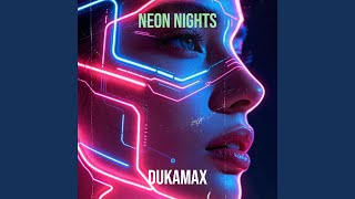 Neon Nights (feat. Ely Johnson) - Dukamax