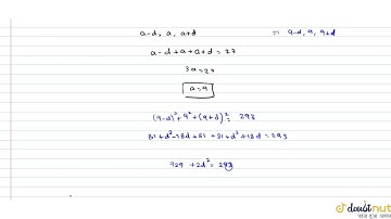 The sum of three numbers in A.P. is 27 and the sum of their squares is 293. Find the numbers.