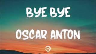 Oscar Anton - Bye bye (Ish Kariot HOUSE companion remix)