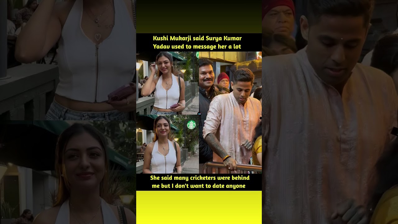 Kushi Mukarji recently shared her experience in an interview where she stated that Surya Kumar