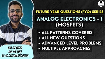 🔥FYQ Series || Analog Electronics - 1 || MOSFETs || PrepFusion