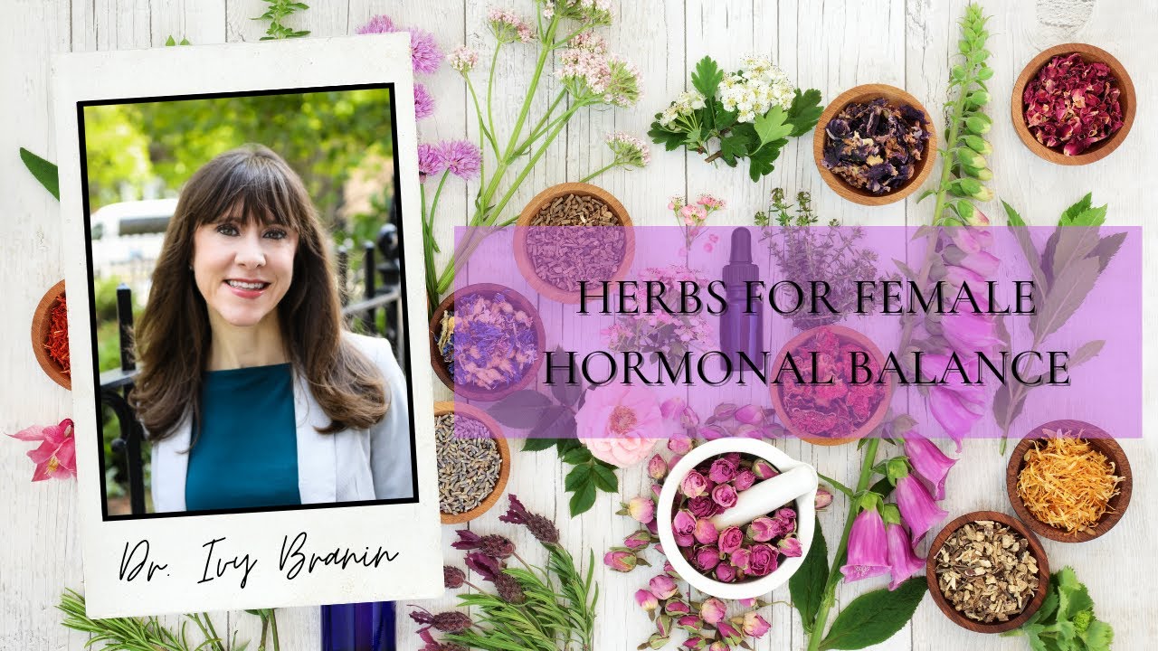 Naturopathic Doctor Discusses Herbs for Female Hormonal Balance - YouTube