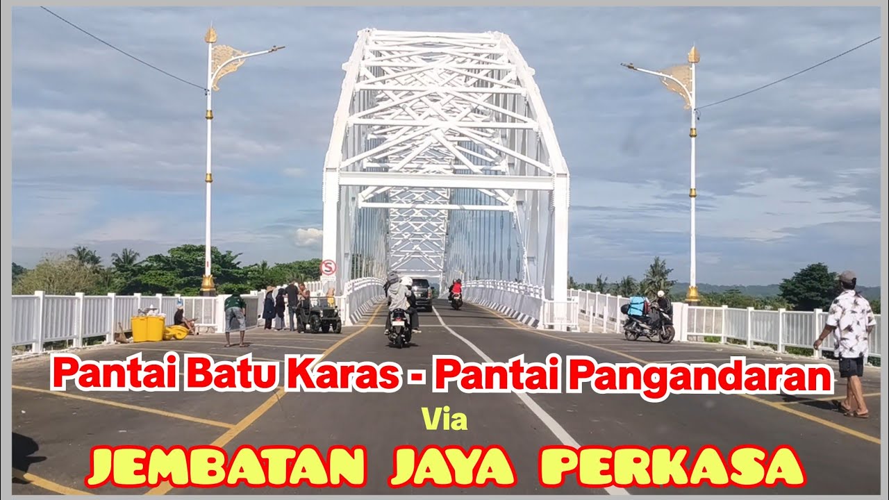 Pantai Batu Karas Menuju Pantai Pangandaran via Jembatan JAYA PERKASA I Menyusuri Jalan Utama