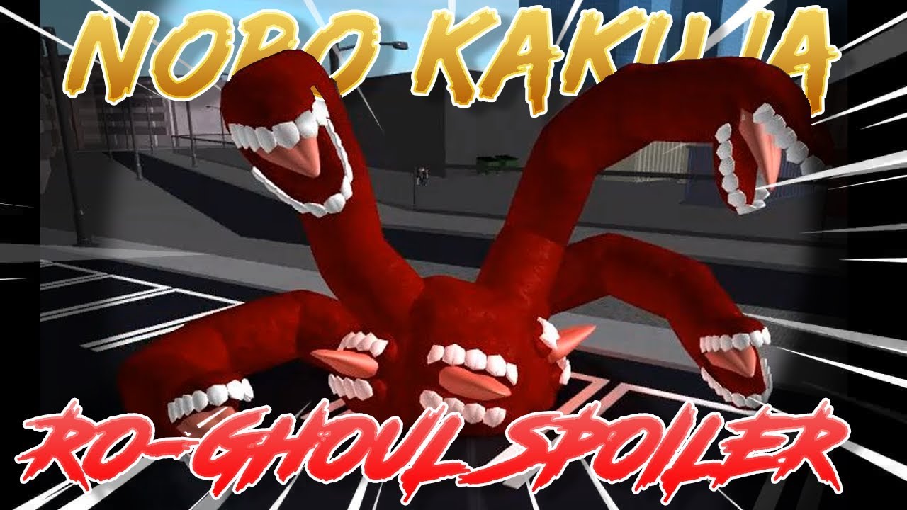 Ro Ghoul New Noro Kakuja Spoiler Huge Scary Youtube