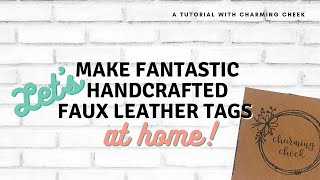 Let’s Make Fantastic Leather Tags