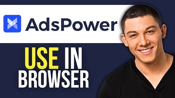 How to Use AdsPower Browser