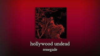 hollywood undead - renegade (slowed and reverb)