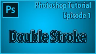 How To: Double Stroke WITHOUT Rasterizing! [PHOTOSHOP]