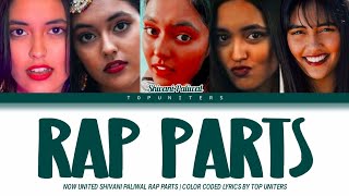 Now United - Shivani Paliwal - “Rap Parts” | Color Coded Lyrics