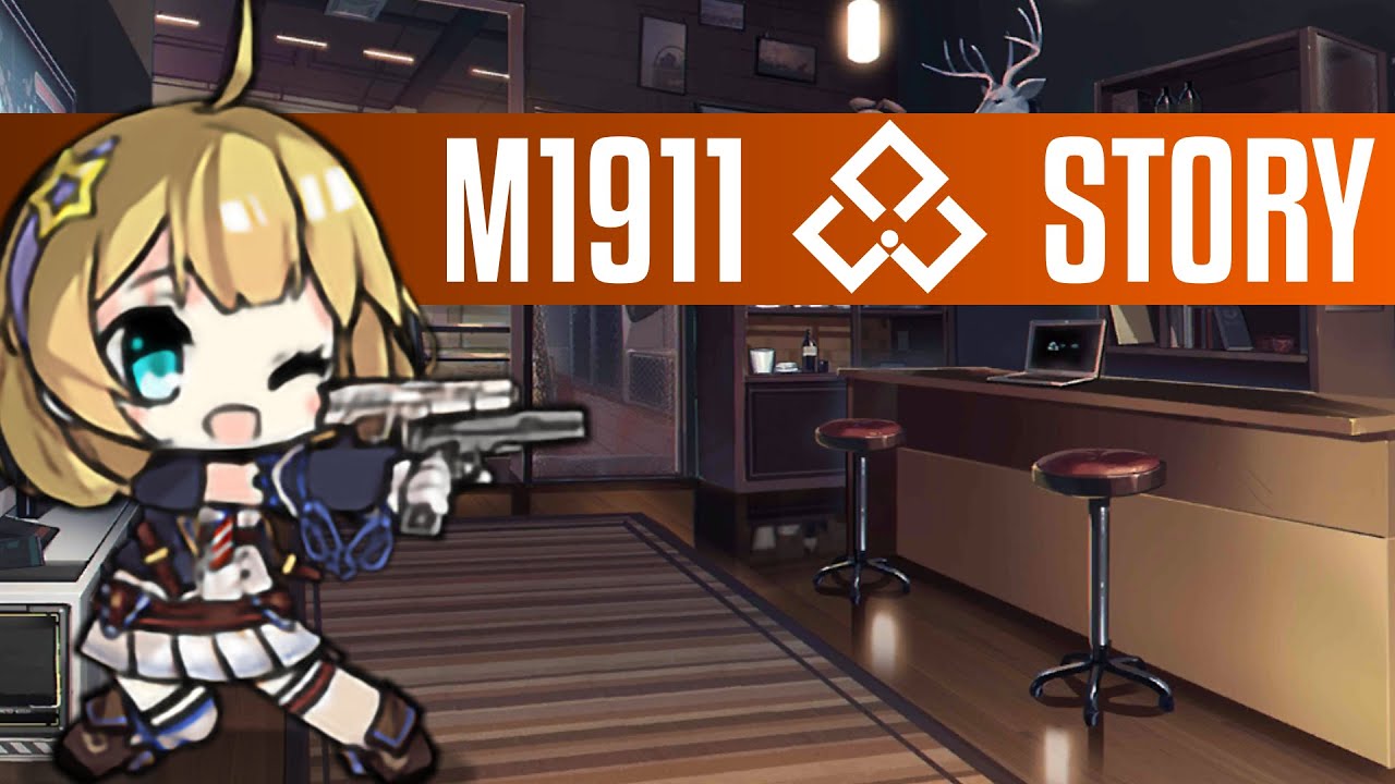 Girls' Frontline M1911 MOD Story YouTube