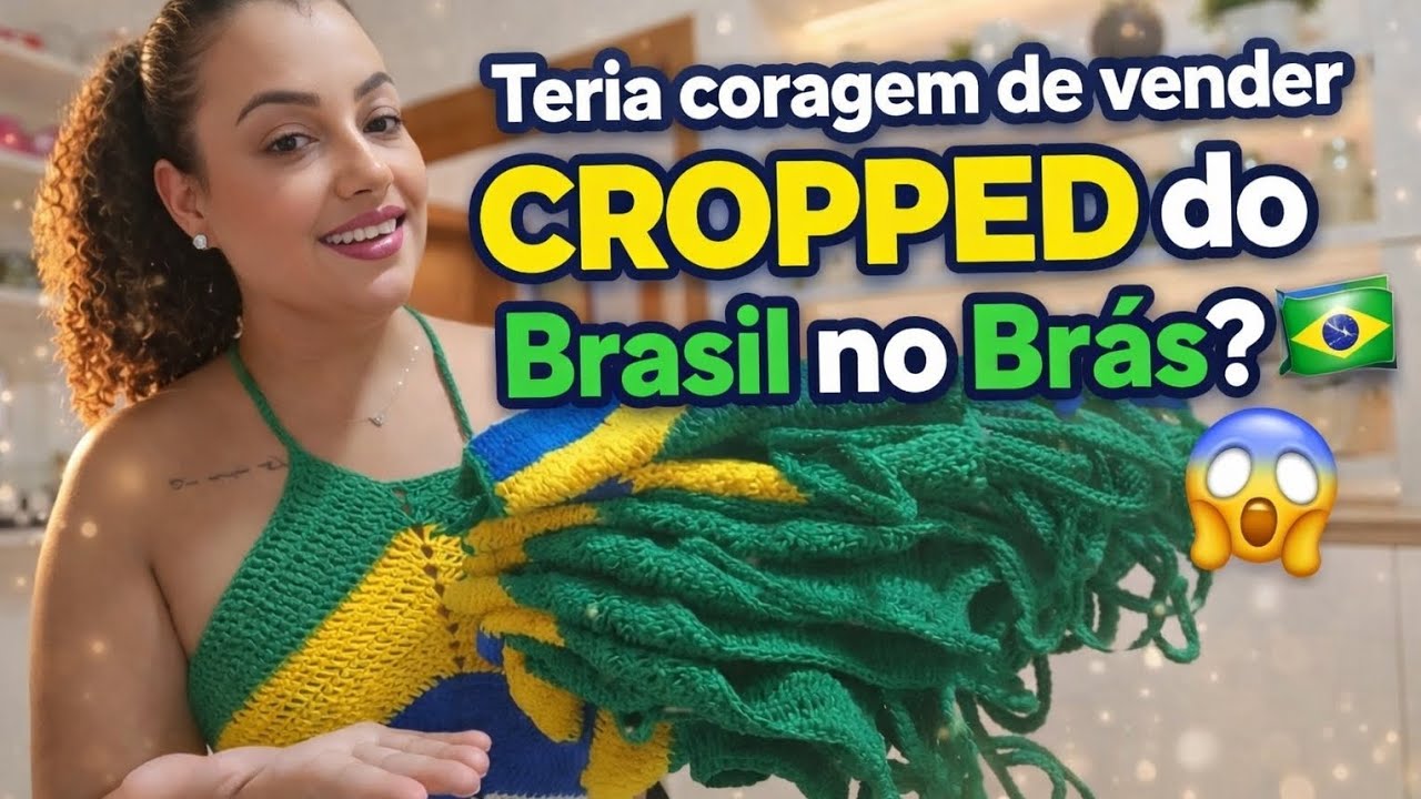 Será que isso vai vender no Brás? Cropped do Brasil 🇧🇷