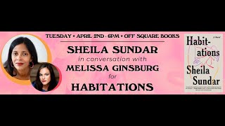 April 2, 2024 | Sheila Sundar in conversation with Melissa Ginsburg for Habitations | Square Books