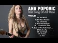 Ana popovic best song of all time  ana popovic playlist 2022