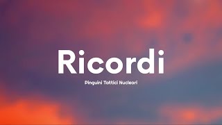 Video thumbnail of "Pinguini Tattici Nucleari - Ricordi (Testo/Lyrics)"