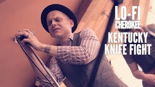 Kentucky Knife Fight - "Father"