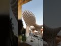 Metropol Parasol Estructura de otro MUNDO