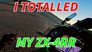 I TOTALED MY ZX-4RR!!