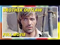 Brother Outlaw Rimase Solo E Fu La Morte Per Tutti ...