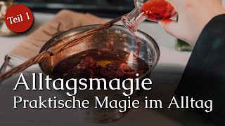 Alltagsmagie - Die Magie des Alltags (Mit Frater Lysir) Teil 1