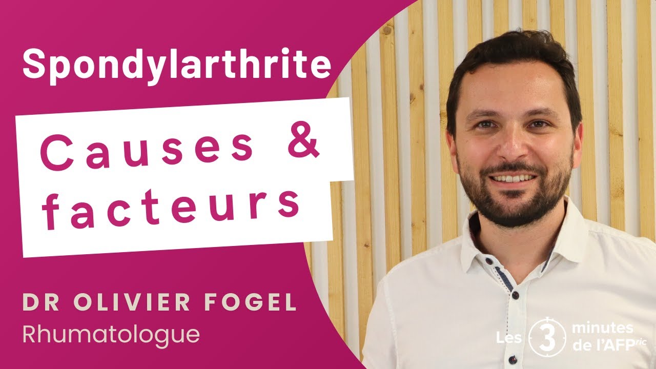 Spondylarthrite : comprendre les causes et les facteurs de risque