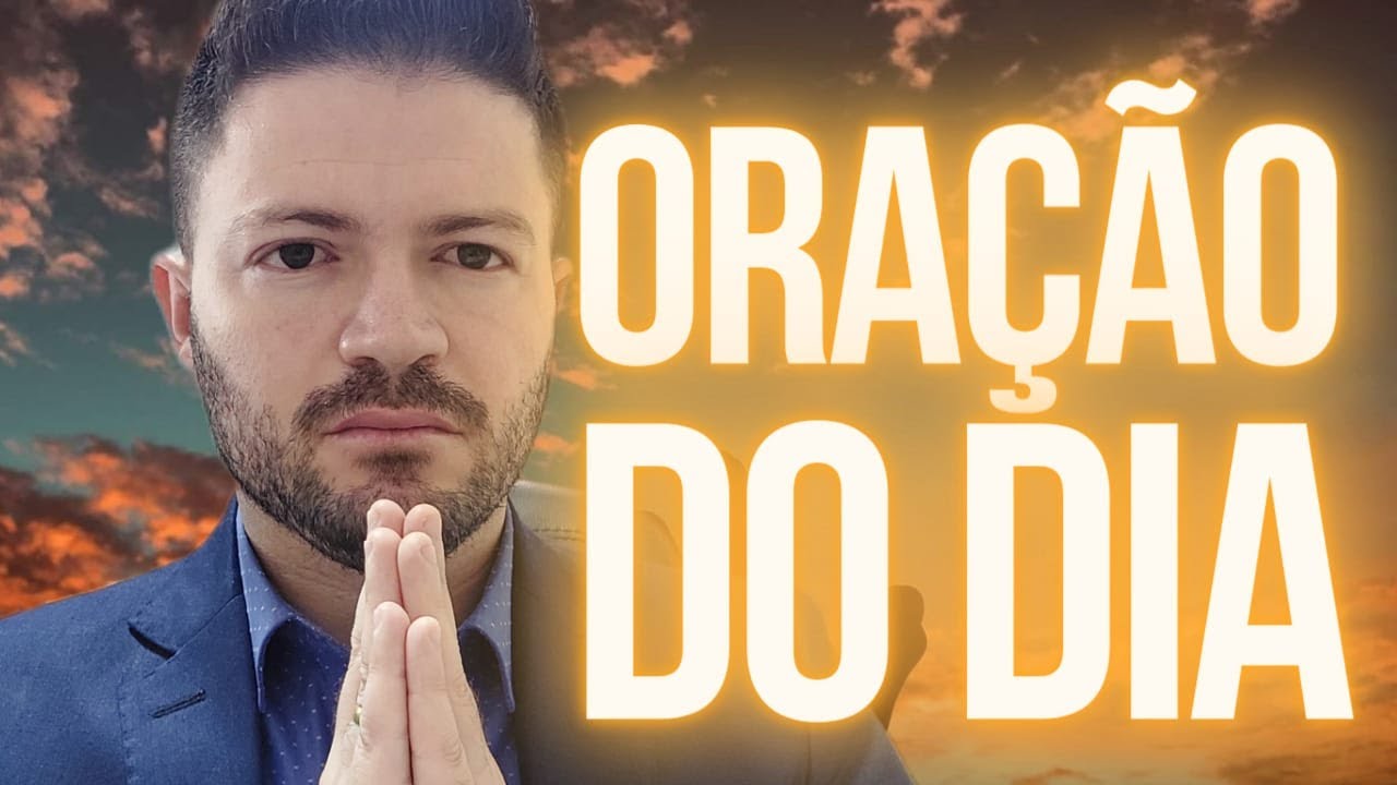 Oração do Dia Receba Sua Benção OrandoComDeusOficial Oração do Dia Receba Sua Benção OrandoComDeusOficial