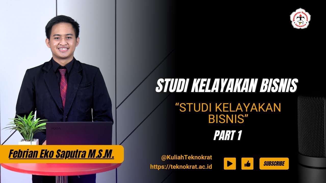 Studi Kelayakan Bisnis - Studi Kelayakan Bisnis (Part 1)
