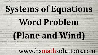 Solving Plane and Wind Problems Using Linear Systems (Example)