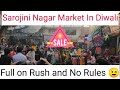 SAROJINI NAGAR SUNDAY MARKET IN DIWALI RUSH 2020/NOVEMBER COLLECTION 2020/FULL ON RUSH AND NO RULES