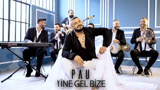 Pau - Yine Gel Bize [Official Video]