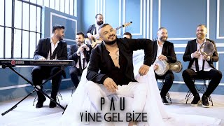 Pau - Yine Gel Bize [] Resimi