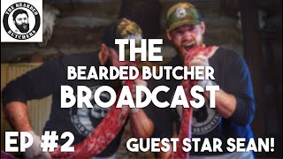 Bearded Butcher Broadcast #2 With Sean Perkins