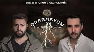 Armağan Oruç X Onur Sermik ( Operasyon ) Resimi