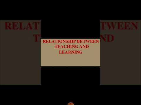 Relationship between Teaching and Learning(B.ed 2nd sem)